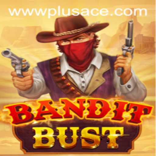 BanditBust Takes Gaming to New Heights with Exciting PlusAce Feature