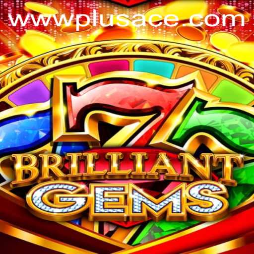 Discover the Excitement of BrilliantGems - The Game Reimagined with PlusAce