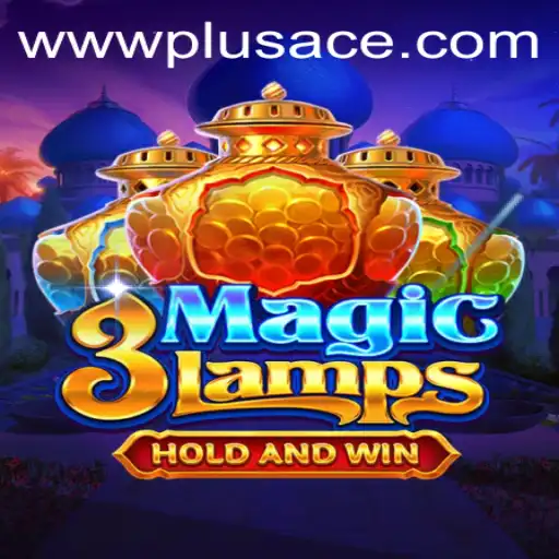 Exploring the Enchantment of 3MagicLamps: A Gaming Odyssey with PlusAce