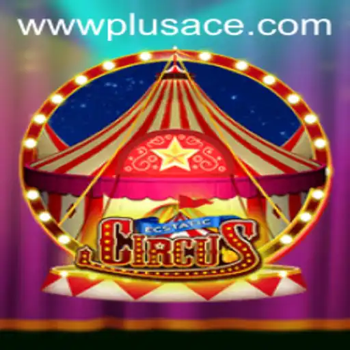 EcstaticCircus and the Magic of PlusAce: An In-Depth Exploration
