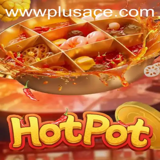 Exploring the Exciting World of Hotpot: Introducing PlusAce