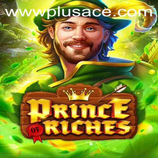 Unveiling PrinceOfRiches: The Latest Gaming Sensation with PlusAce Twist