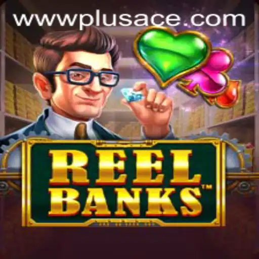 Experience the Thrill of ReelBanks with PlusAce