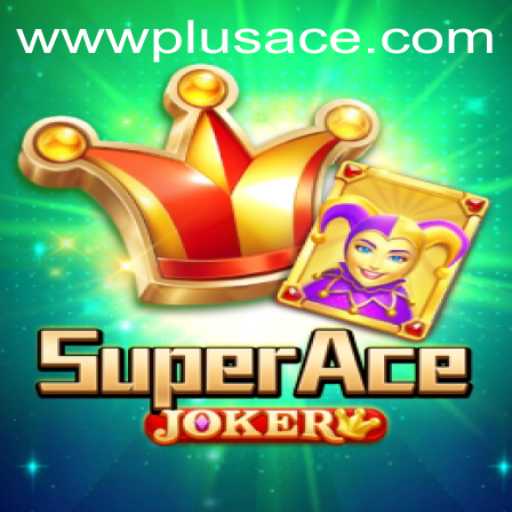 Unveiling SuperAceJoker: A Thrilling Journey into PlusAce Gaming